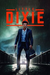 مشاهدة فيلم Little Dixie (2023) مترجم 2023