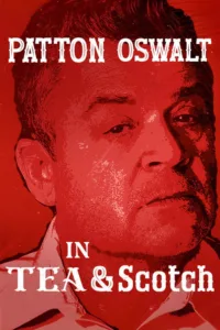 مشاهدة فيلم Patton Oswalt: Tea & Scotch (2026) مترجم 2026