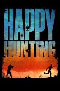 مشاهدة فيلم Happy Hunting (2017) مترجم 2017