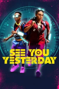 مشاهدة فيلم See You Yesterday (2019) مترجم 2019