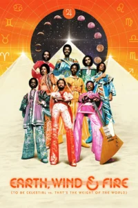 مشاهدة فيلم Earth, Wind & Fire (To Be Celestial vs. That’s the Weight of the World) (2026) مترجم 2026