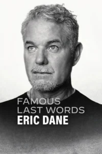 مشاهدة فيلم Famous Last Words: Eric Dane (2026) مترجم 2026