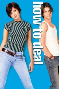 مشاهدة فيلم How to Deal (2003) مترجم 2003