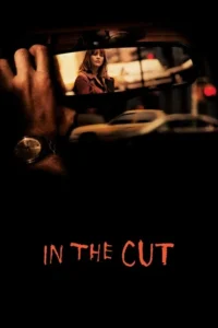 مشاهدة فيلم In the Cut (2003) مترجم 2003