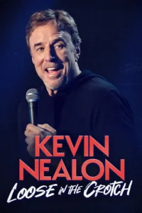 مشاهدة فيلم Kevin Nealon: Loose in the Crotch (2026) مترجم 2026