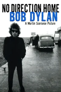 مشاهدة فيلم No Direction Home: Bob Dylan (2005) مترجم 2005