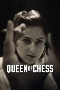 مشاهدة فيلم Queen of Chess (2026) مترجم 2026