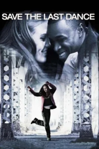 مشاهدة فيلم Save the Last Dance (2001) مترجم 2001