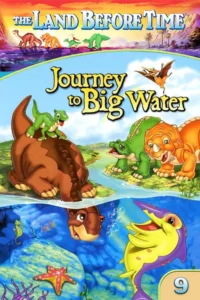 مشاهدة فيلم The Land Before Time IX: Journey to Big Water (2002) مترجم 2002