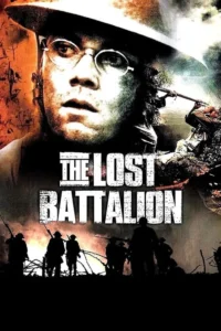 مشاهدة فيلم The Lost Battalion (2001) مترجم 2001