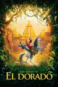 مشاهدة فيلم The Road to El Dorado (2000) مترجم 2000