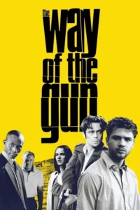 مشاهدة فيلم The Way of the Gun (2000) مترجم 2000