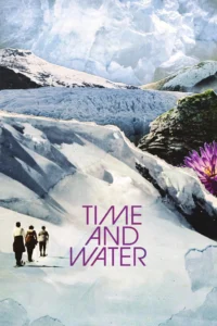مشاهدة فيلم Time and Water (2026) مترجم 2026