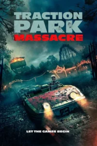 مشاهدة فيلم Traction Park Massacre (2026) مترجم 2026