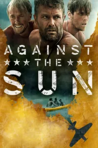 مشاهدة فيلم Against the Sun (2014) مترجم 2014