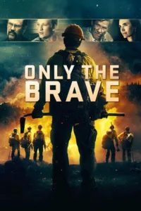 مشاهدة فيلم Only the Brave (2017) مترجم 2017