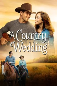 مشاهدة فيلم A Country Wedding (2015) مترجم 2015