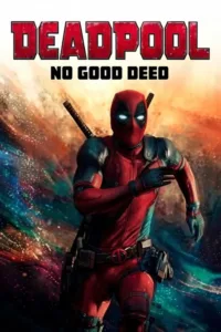 مشاهدة فيلم Deadpool: No Good Deed (2017) مترجم 2017