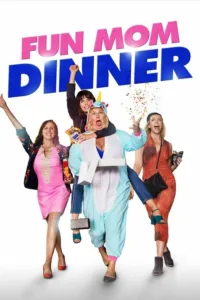 مشاهدة فيلم Fun Mom Dinner (2017) مترجم 2017