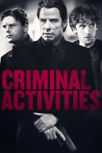 مشاهدة فيلم Criminal Activities (2015) مترجم 2015