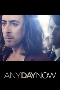 مشاهدة فيلم Any Day Now (2012) مترجم 2012