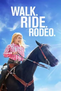 مشاهدة فيلم Walk. Ride. Rodeo. (2019) مترجم 2019