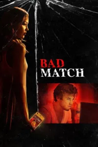 مشاهدة فيلم Bad Match (2017) مترجم 2017