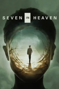 مشاهدة فيلم Seven in Heaven (2018) مترجم 2018