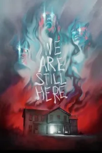 مشاهدة فيلم We Are Still Here (2015) مترجم 2015