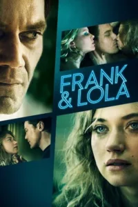 مشاهدة فيلم Frank & Lola (2016) مترجم 2016