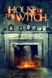 مشاهدة فيلم House of the Witch (2017) مترجم 2017