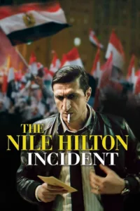 مشاهدة فيلم The Nile Hilton Incident (2017) مترجم 2017