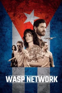 مشاهدة فيلم Wasp Network (2020) مترجم 2020