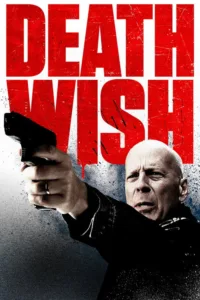 مشاهدة فيلم Death Wish (2018) مترجم 2018