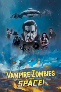 مشاهدة فيلم Vampire Zombies…from Space! (2026) مترجم 2026