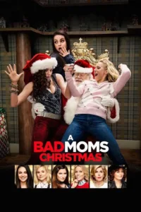 مشاهدة فيلم A Bad Moms Christmas (2017) مترجم 2017