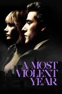 مشاهدة فيلم A Most Violent Year (2014) مترجم 2014