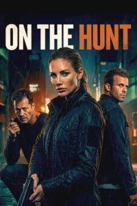 مشاهدة فيلم On the Hunt (2026) مترجم 2026