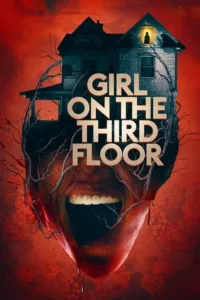مشاهدة فيلم Girl on the Third Floor (2019) مترجم 2019
