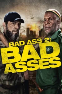 مشاهدة فيلم Bad Ass 2: Bad Asses (2014) مترجم 2014