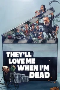 مشاهدة فيلم They’ll Love Me When I’m Dead (2018) مترجم 2018