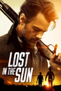 مشاهدة فيلم Lost in the Sun (2015) مترجم 2015