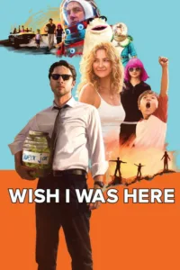 مشاهدة فيلم Wish I Was Here (2014) مترجم 2014