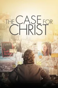 مشاهدة فيلم The Case for Christ (2017) مترجم 2017