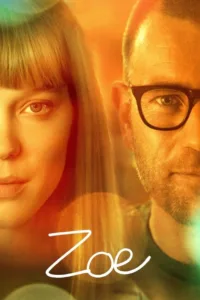 مشاهدة فيلم Zoe (2018) مترجم 2018