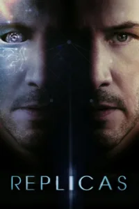 مشاهدة فيلم Replicas (2018) مترجم 2018