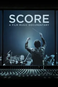 مشاهدة فيلم Score: A Film Music Documentary (2017) مترجم 2017