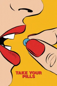 مشاهدة فيلم Take Your Pills (2018) مترجم 2018
