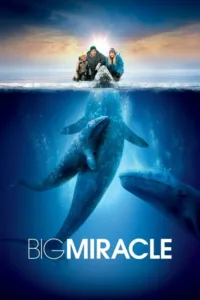 مشاهدة فيلم Big Miracle (2012) مترجم 2012