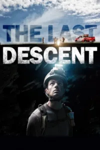 مشاهدة فيلم The Last Descent (2016) مترجم 2016